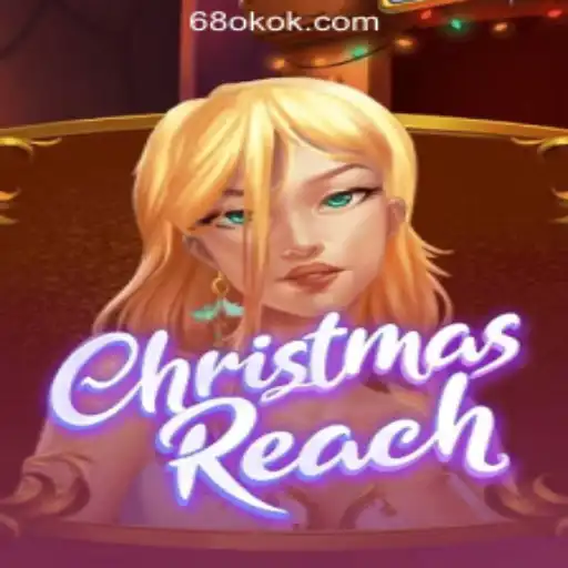 Exploring ChristmasReach: A Festive Adventure on 68OK Online Casino Philippines