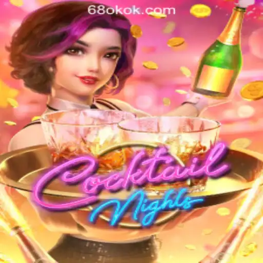 Exploring the Exciting World of CocktailNights at 68OK Online Casino Philippines